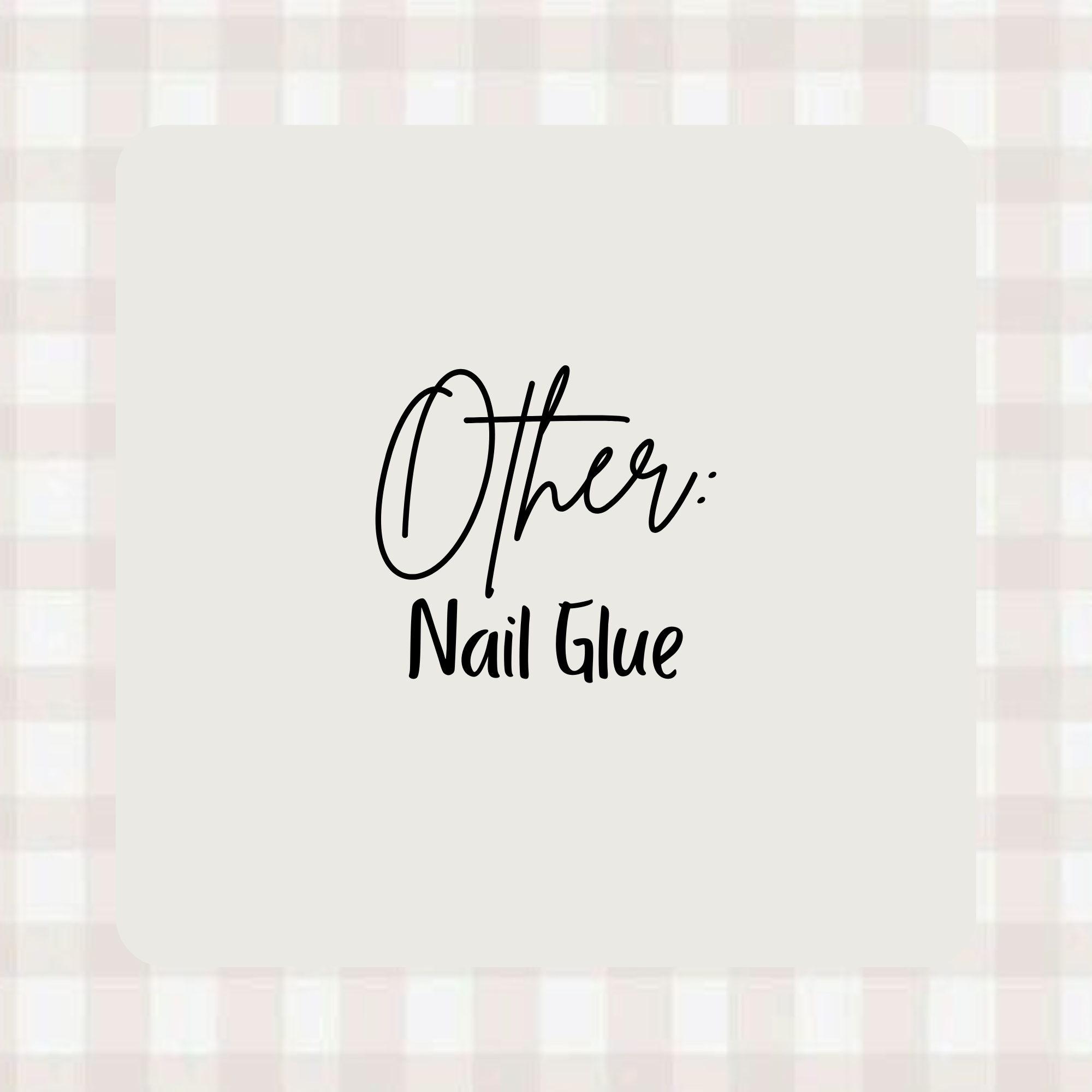 Nail Glue